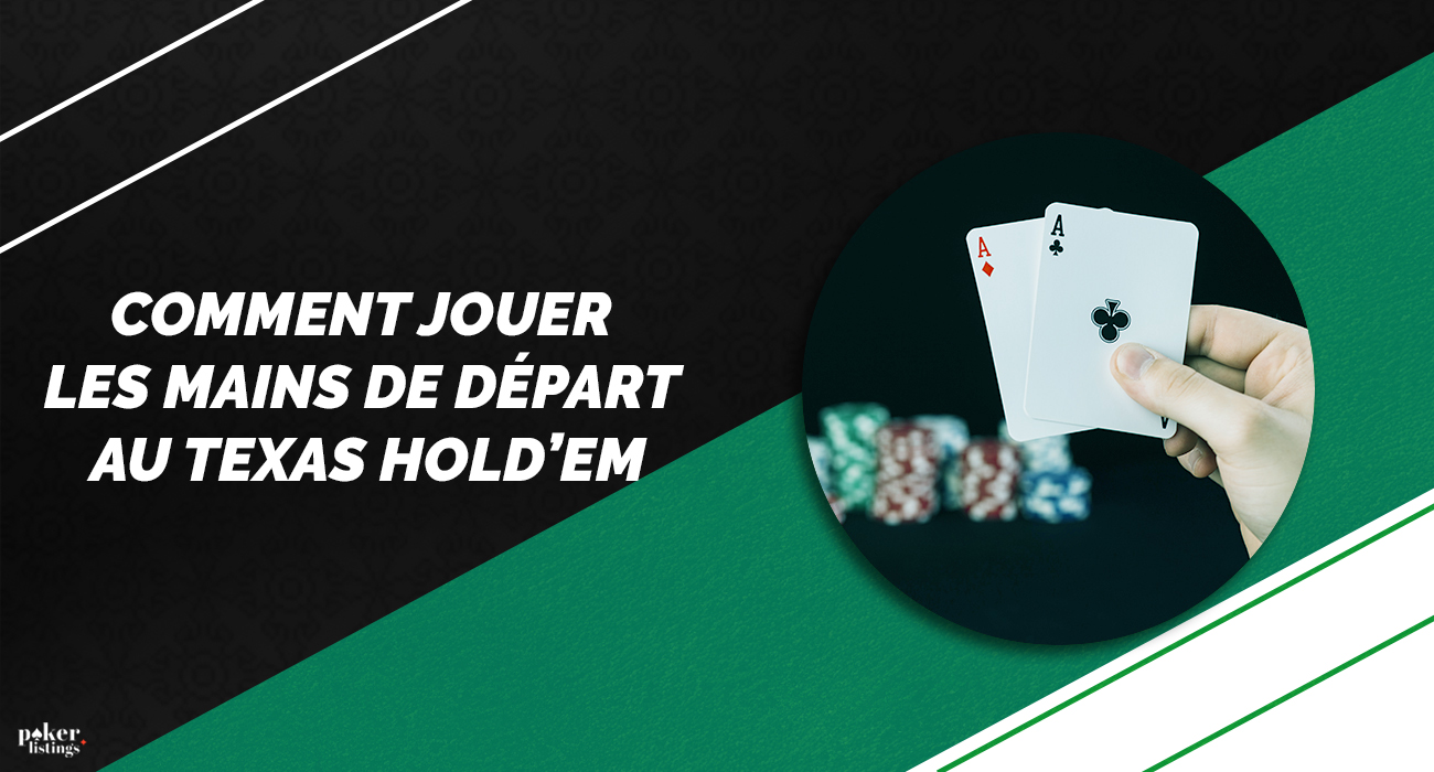 Types de mains de départ au Texas Hold'em
