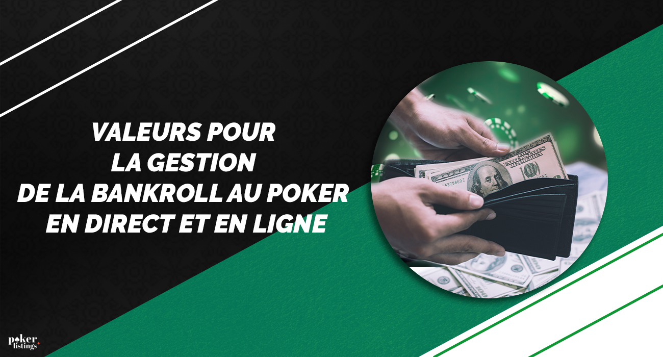 Gestion du bankroll pour le poker en ligne et en direct
