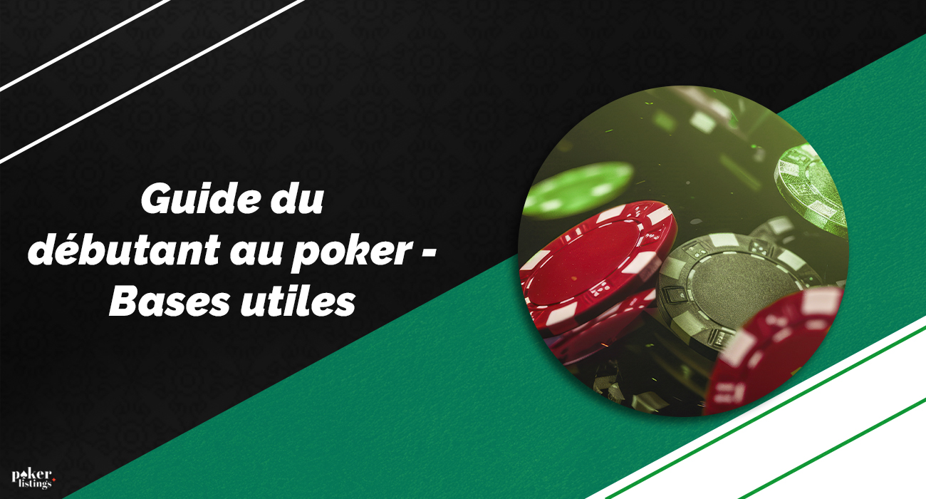 Les bases d'un poker réussi
