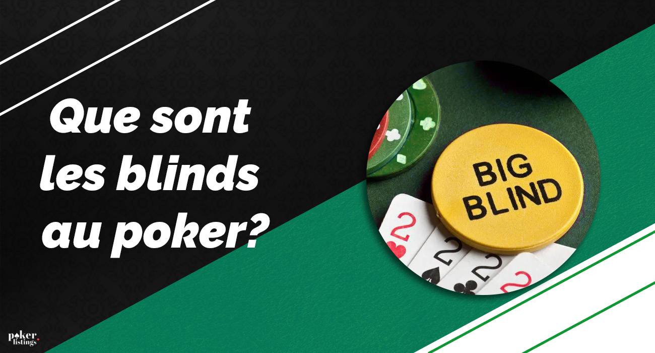 Les blinds au poker: Le guide complet pour améliorer votre jeu