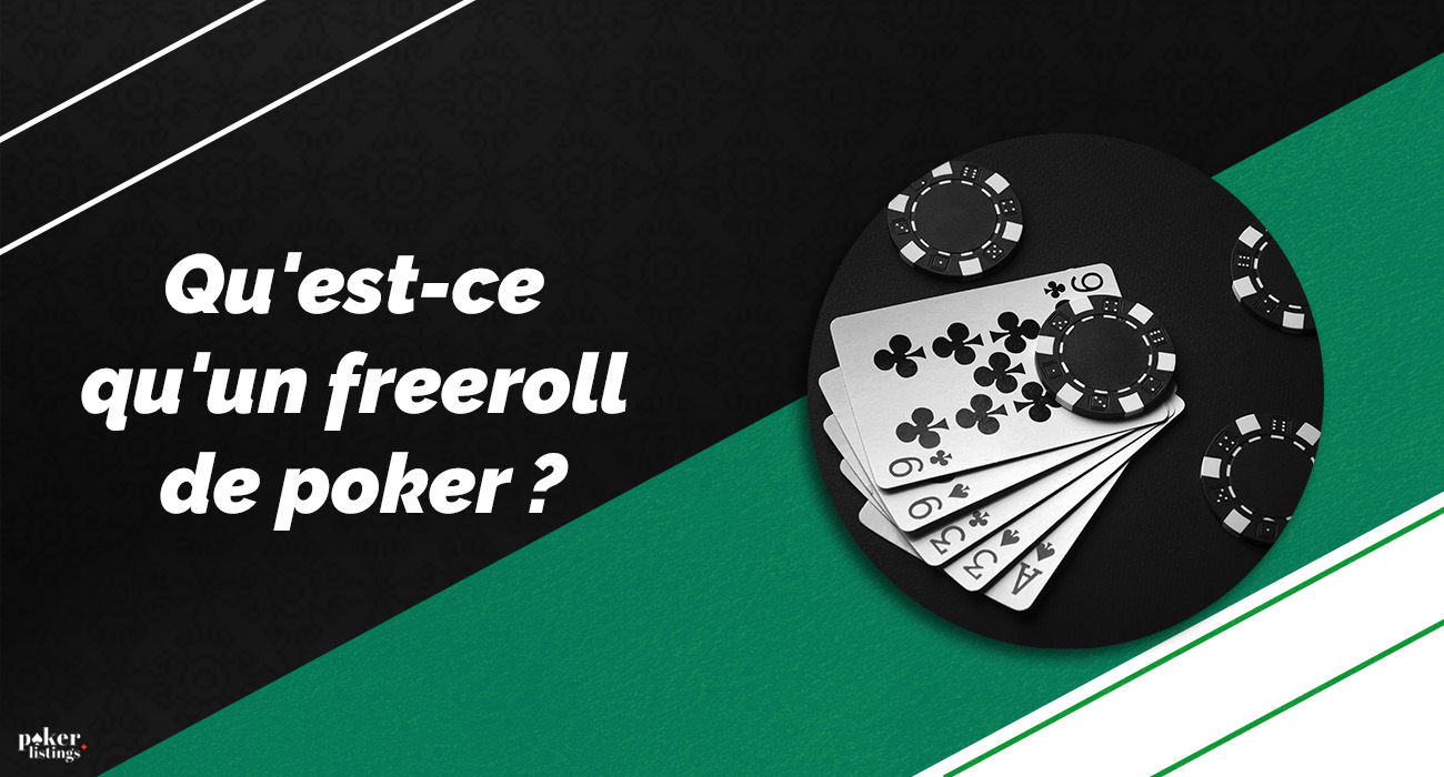 Qu'est-ce qu'un freeroll de poker - description pour les débutants
