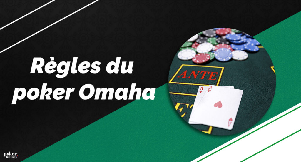 Les règles de base du poker Omaha
