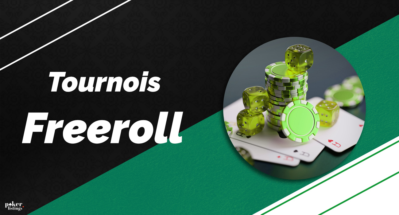 Description des tournois de poker freeroll
