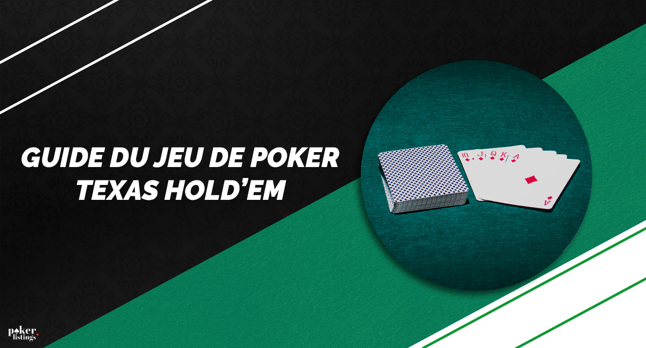 Guide du jeu de poker Texas Hold'em