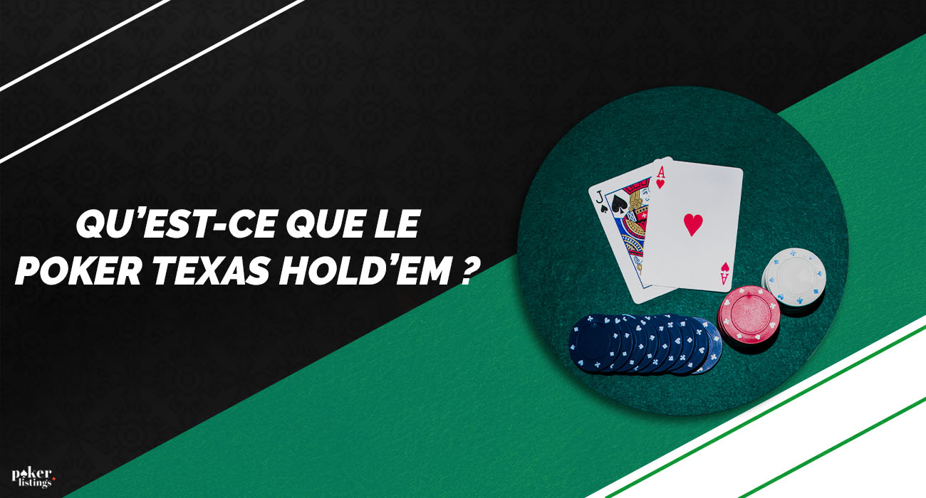 Qu'est-ce que le poker Texas Hold'em ?